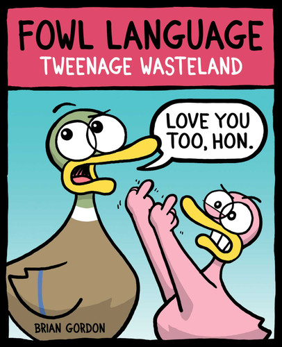 Fowl Language: Tweenage Wasteland (Fowl Language) book cover by Brian Gordon