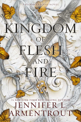 A Kingdom of Flesh and Fire: A Blood and Ash Novel (Blood and Ash) book cover by Jennifer L. Armentrout
