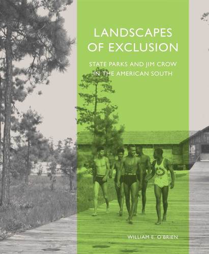 Landscapes Of Exclusion: State Parks and Jim Crow in the American South (Designing the American Park) book cover by William E. O'Brien