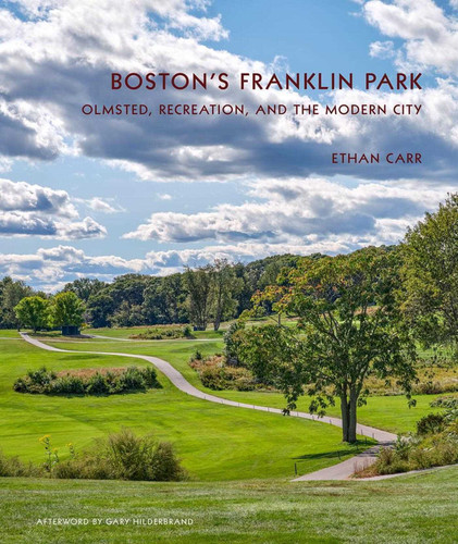 Boston's Franklin Park: Olmsted, Recreation, and the Modern City book cover by Ethan Carr