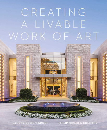 Creating A Livable Work Of Art book cover by Michael Webb, Landry Design Group