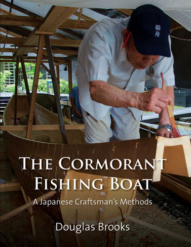 The Cormorant Fishing Boat: A Japanese Craftsman's Methods book cover by Douglas Brooks