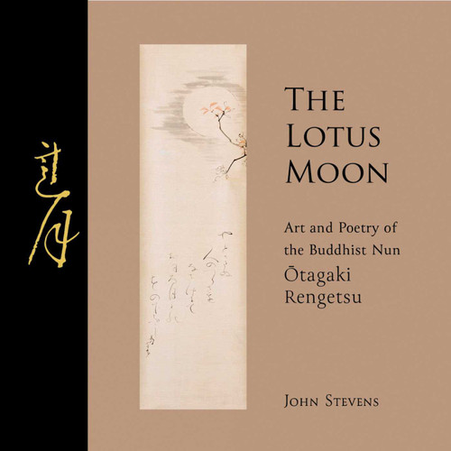 The Lotus Moon: Art and Poetry of the Buddhist Nun Otagaki Rengetsu book cover by John Stevens