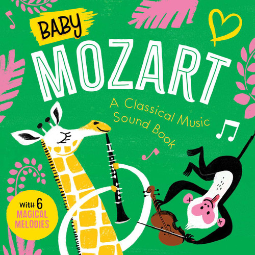 Baby Mozart: A Classical Music Sound Book (With 6 Magical Melodies) (Baby Classical Music Sound Books) book cover by Little Genius Books