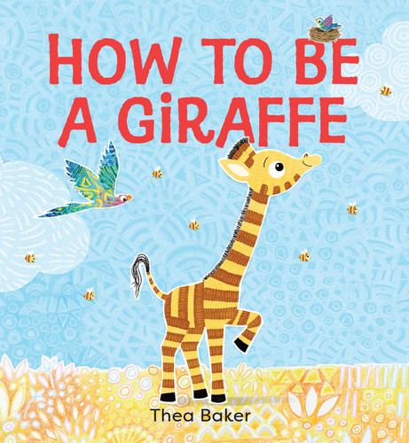 How to be a Giraffe: A story of belonging, resilience, and embracing our unique qualities book cover by Thea Baker
