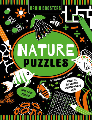 Brain Boosters Nature Puzzles (with neon colors) Learning Activity Book for Kids: Activities For Boosting Problem-Solving Skills (BRAIN BOOSTERS) book cover by Vicky Barker, Ste Johnson