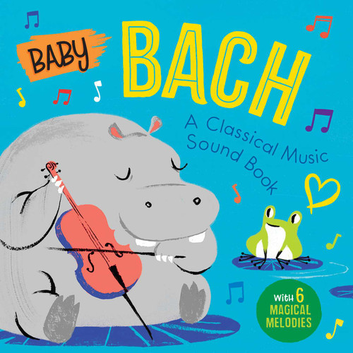 Baby Bach: A Classical Music Sound Book (With 6 Magical Melodies) (Baby Classical Music Sound Books) book cover by Little Genius Books