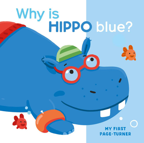 My First Page Turner Why Is Hippo Blue? (My First Page Turner) book cover by Little Genius Books