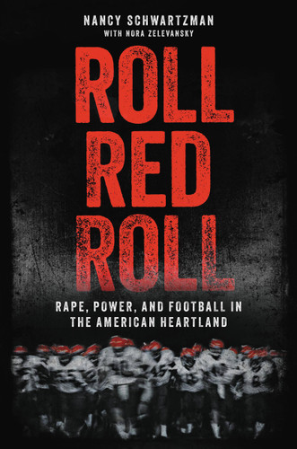 Roll Red Roll: Rape, Power, and Football in the American Heartland book cover by Nancy Schwartzman
