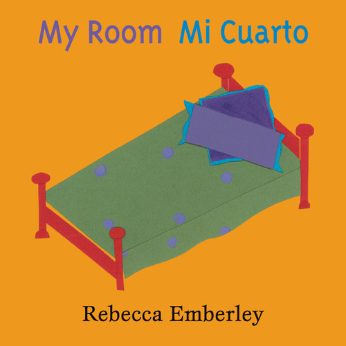 My Room/Mi Cuarto book cover by Rebecca Emberley