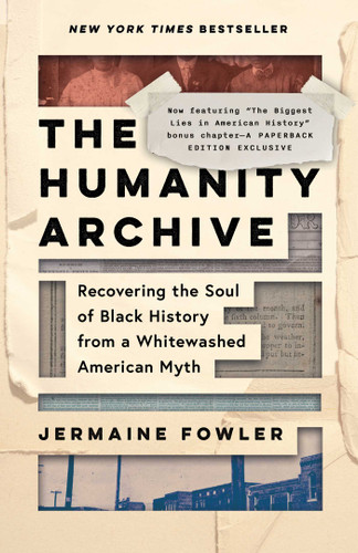The Humanity Archive: Recovering the Soul of Black History from a Whitewashed American Myth book cover by Jermaine Fowler