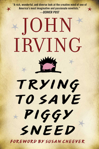 Trying to Save Piggy Sneed book cover by John Irving