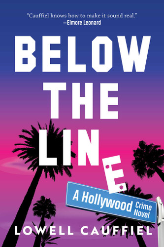 Below the Line: A Hollywood Crime Novel book cover by Lowell Cauffiel