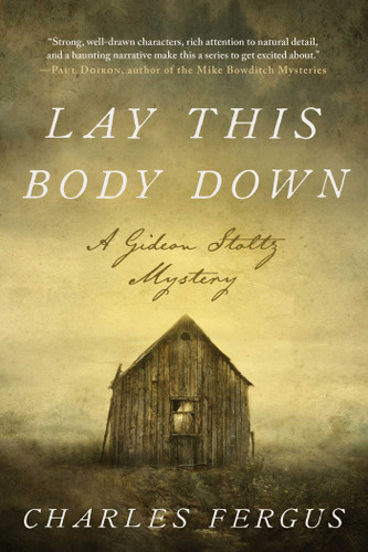 Lay This Body Down: A Gideon Stoltz Mystery (Gideon Stoltz Mystery Series) book cover by Charles Fergus
