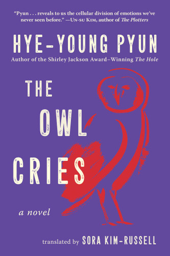 The Owl Cries: A Novel book cover by Hye-young Pyun