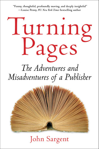 Turning Pages: The Adventures and Misadventures of a Publisher book cover by John Sargent