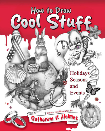 How to Draw Cool Stuff: Holidays, Seasons and Events (How to Draw Cool Stuff) book cover by Catherine V. Holmes