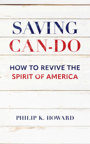 Saving Can-Do: How to Revive the Spirit of America book cover by Philip K. Howard