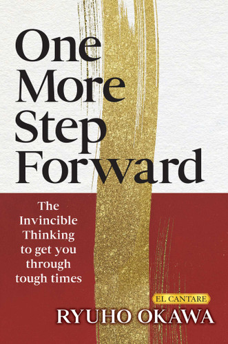 One More Step Forward: The Invincible Thinking to get you through tough times book cover by Ryuho Okawa
