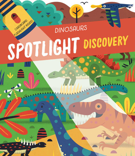 Spotlight Discovery Dinosaurs (Spotlight Discovery) book cover by Little Genius Books