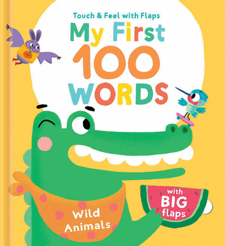 My First 100 Words Touch & Feel with Flaps - Wild Animals (My First 100 Words Touch & Feel) book cover by Little Genius Books