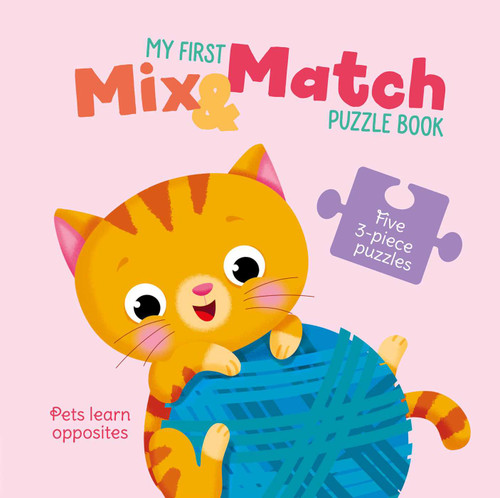 My First Mix & Match Puzzle Book Pets Learn Opposites (Mix & Match Puzzle Book) book cover by Little Genius Books