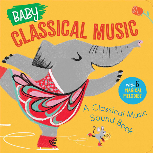 Baby Classical Music: A Classical Music Sound Book (Baby Classical Music Sound Books) book cover by Little Genius Books