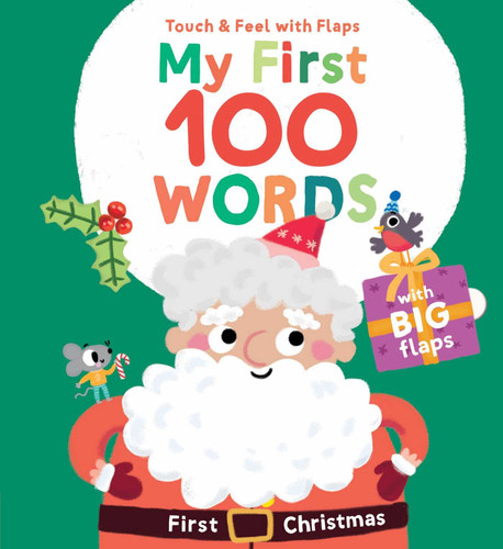 My First 100 Words Touch & Feel with Flaps - First Christmas (My First 100 Words Touch & Feel) book cover by Little Genius Books