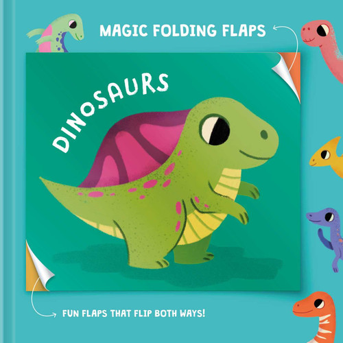 Magic Folding Flaps - Dinosaurs (Magic Folding Flaps) book cover by Little Genius Books
