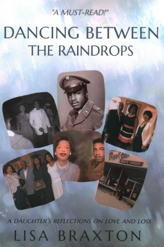 Dancing Between the Raindrops: A Daughter's Reflections on Love and Loss book cover by Lisa Braxton