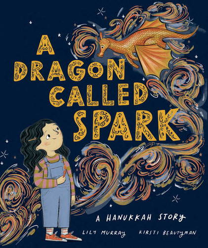A Dragon Called Spark: A Hanukkah Story book cover by Lily Murray