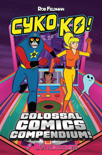 Cyko KO's Colossal Comic Compendium book cover by Rob Feldman