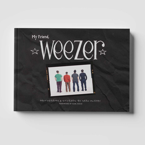 My Friend, Weezer: A Visual Time Capsule of One of Rock's Most Iconic Bands book cover by Sean Murphy