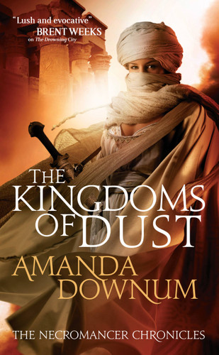 The Kingdoms of Dust (The Necromancer Chronicles #3) book cover by Amanda Downum