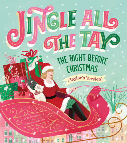 Jingle All the Tay: The Night Before Christmas (Taylor's Version) book cover by Bella Montgomery