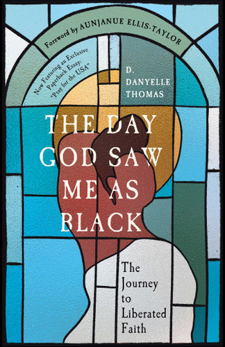 The Day God Saw Me as Black book cover by D. Danyelle Thomas