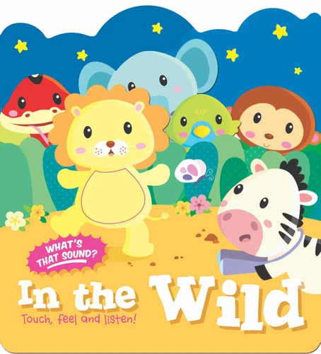 Touch, Feel and Listen! - In The Wild (Touch, Feel and Listen) book cover by Little Genius Books