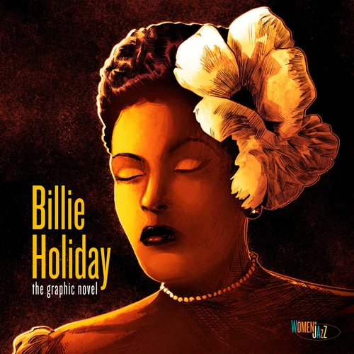 Billie Holiday: The Graphic Novel: Women in Jazz book cover by Ebony Gilbert, David Calcano