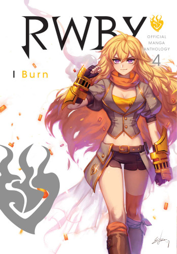 RWBY: Official Manga Anthology, Vol. 4: I Burn (RWBY: Official Manga Anthology) book cover by Rooster Teeth Productions, Monty Oum, Various Artists