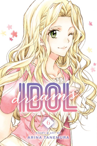 Idol Dreams, Vol. 6 (Idol Dreams) book cover by Arina Tanemura