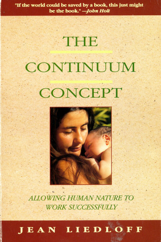 The Continuum Concept: In Search Of Happiness Lost book cover by Jean Liedloff