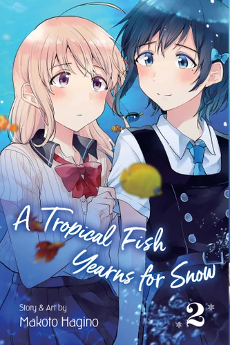 A Tropical Fish Yearns for Snow, Vol. 2 (A Tropical Fish Yearns for Snow) book cover by Makoto  Hagino