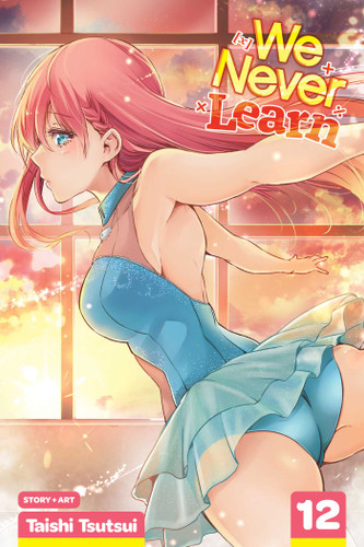 We Never Learn, Vol. 12: The Ice Flower Dances with [X] at Twilight (We Never Learn) book cover by Taishi Tsutsui