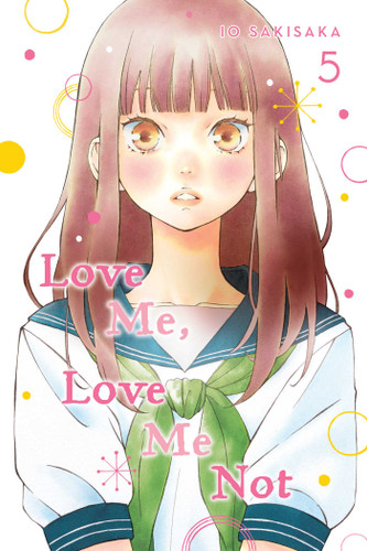 Love Me, Love Me Not, Vol. 5 (Love Me, Love Me Not) book cover by Io Sakisaka