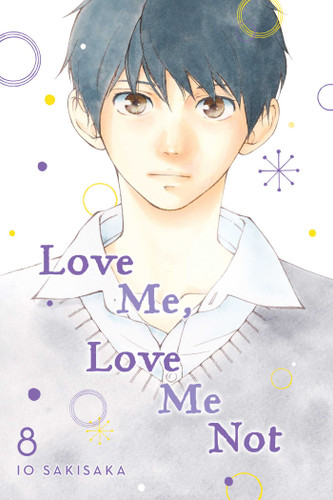 Love Me, Love Me Not, Vol. 8 (Love Me, Love Me Not) book cover by Io Sakisaka