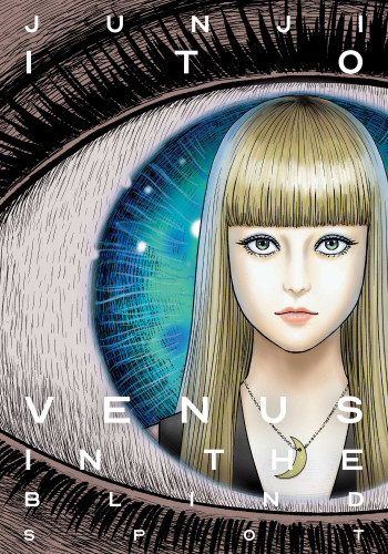 Venus in the Blind Spot (Junji Ito) book cover by Junji Ito