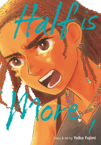 Half Is More, Vol. 1 (Half Is More) book cover by Yoiko Fujimi