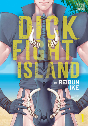 Dick Fight Island, Vol. 1 (Dick Fight Island) book cover by Reibun Ike