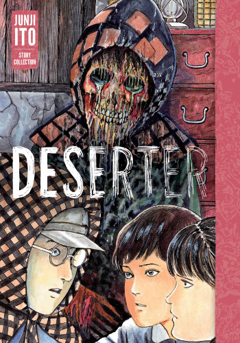 Deserter: Junji Ito Story Collection: Junji Ito Story Collection (Junji Ito) book cover by Junji Ito