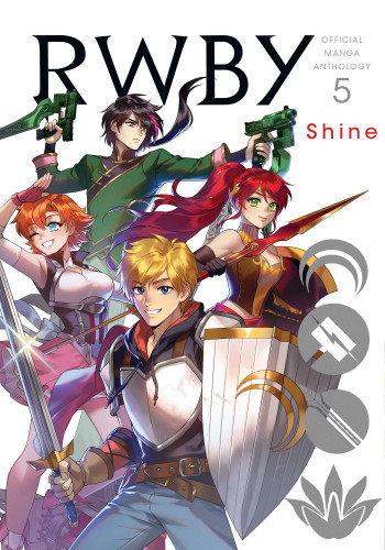 RWBY: Official Manga Anthology, Vol. 5: Shine (RWBY: Official Manga Anthology) book cover by Rooster Teeth Productions, Monty Oum, Various Artists
